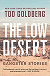 The Low Desert by Tod Goldberg